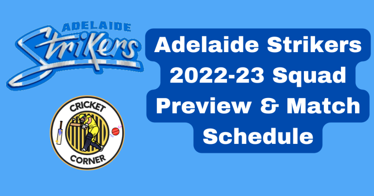 Adelaide Strikers 2022-23 Squad Preview & Match Schedule
