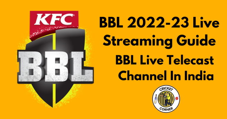 BBL 2022-23 Live Streaming Guide – BBL Live Telecast Channel In India