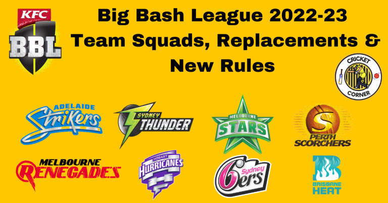 Big Bash League 2022-23 Team Squads, Replacements & New Rules
