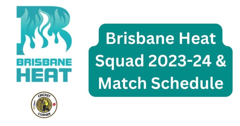 Brisbane Heat Squad 2023-24 & Match Schedule