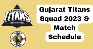Gujarat Titans Squad 2023 & Match Schedule