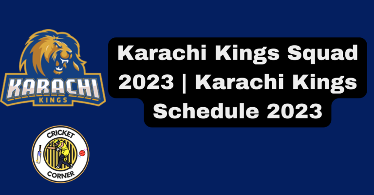 Karachi Kings Squad 2023 | Karachi Kings Schedule 2023