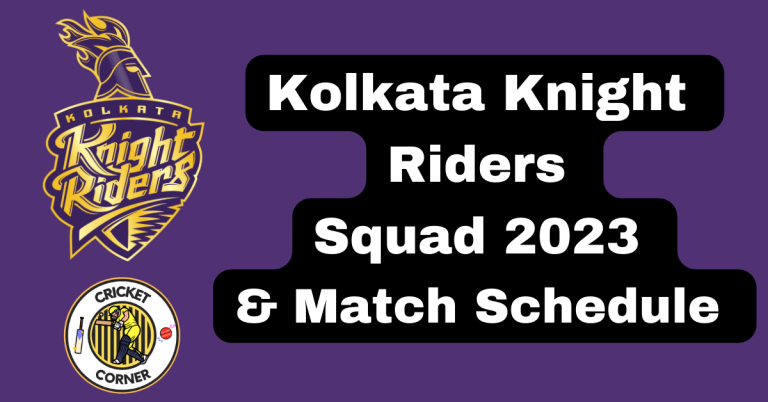 Kolkata Knight Riders Squad 2023 & Match Schedule 