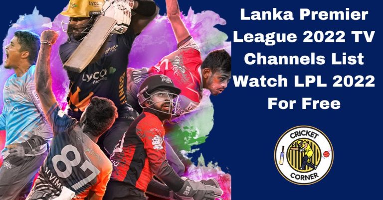 Lanka Premier League 2022 TV Channels List – Watch LPL 2022 For Free