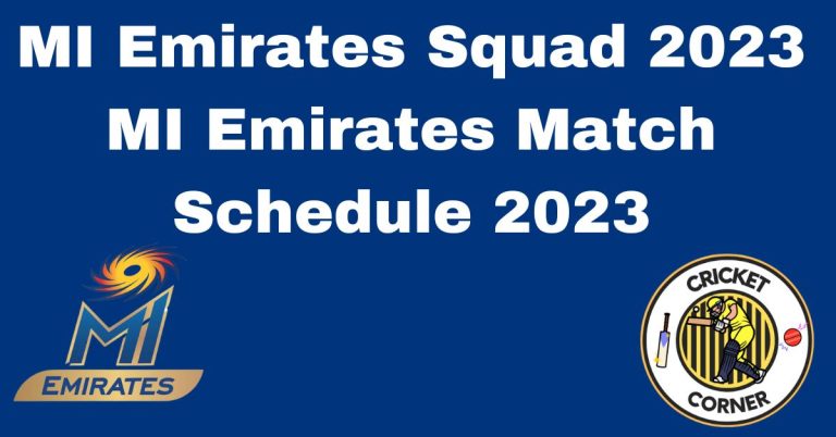 MI Emirates Squad 2023 | MI Emirates Match Schedule 2023
