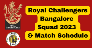Royal Challengers Bangalore Squad 2023 & Match Schedule