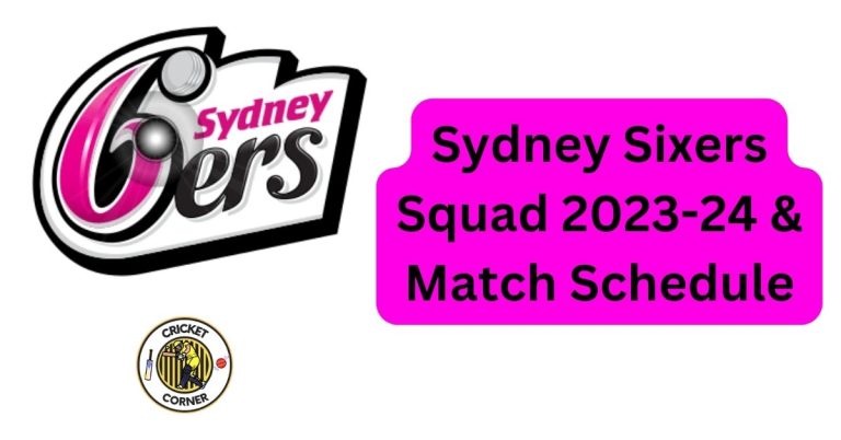 Sydney Sixers Squad 2023-24 & Matches Schedule