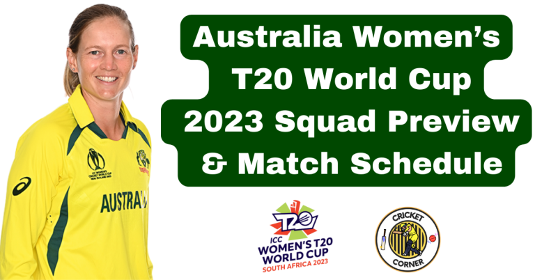Australia Women’s T20 World Cup 2023 Squad Preview & Match Schedule