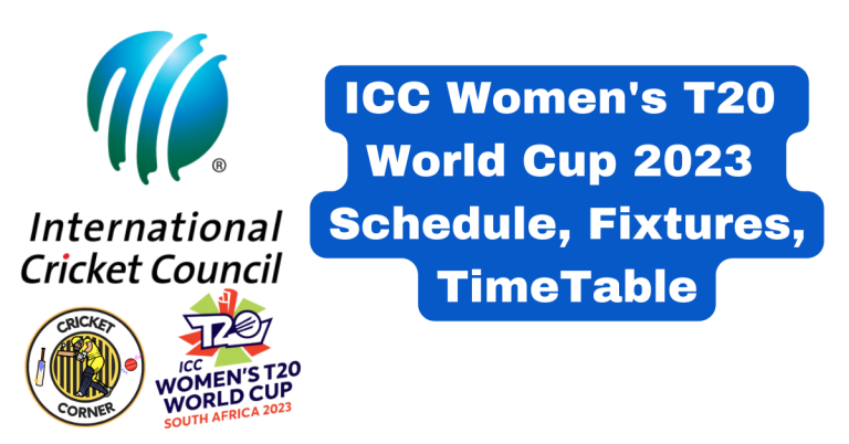 ICC Women’s T20 World Cup 2023 Schedule, Fixtures, TimeTable