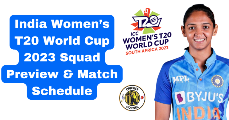 India Women’s T20 World Cup 2023 Squad Preview & Match Schedule