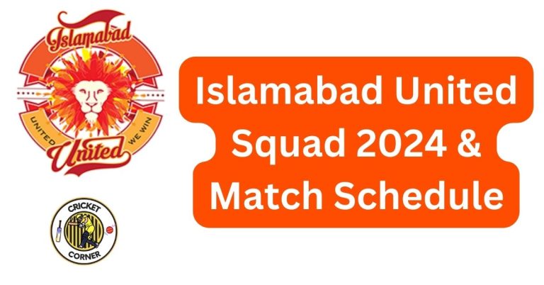 Islamabad United Squad 2024 & Match Schedule