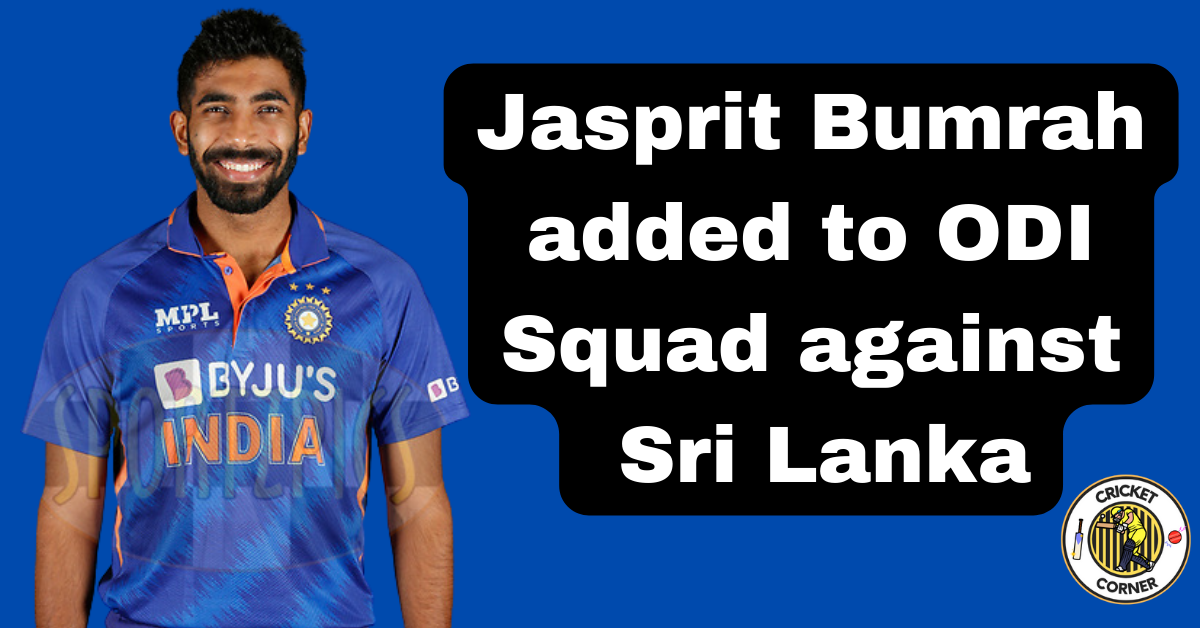 Jasprit Bumrah Added To Odi Squad Against Sri Lanka Jasprit Bumrah Added To Odi Squad Against Sri Lanka