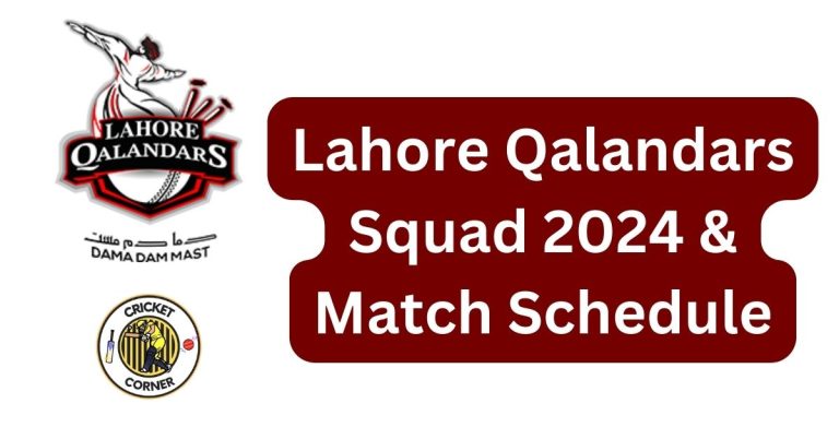 Lahore Qalandars Squad 2024 & Matches Schedule
