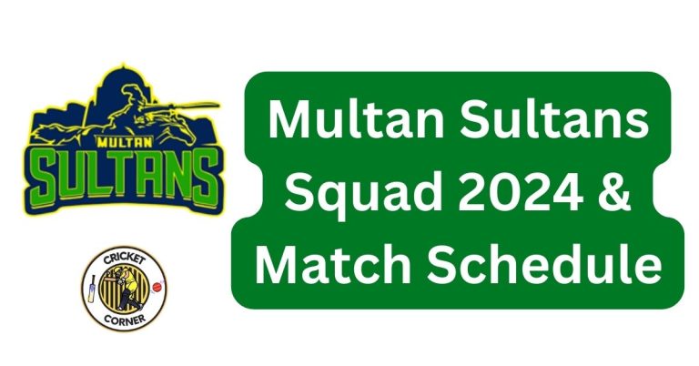 Multan Sultans Squad 2024 & Matches Schedule
