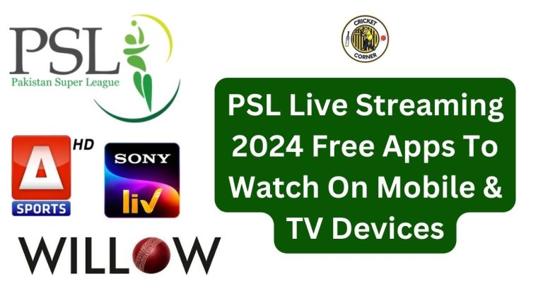 PSL Live Streaming 2024 Free Apps To Watch On Mobile & TV Devices