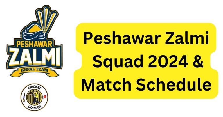 Peshawar Zalmi Squad 2024 & Match Schedule