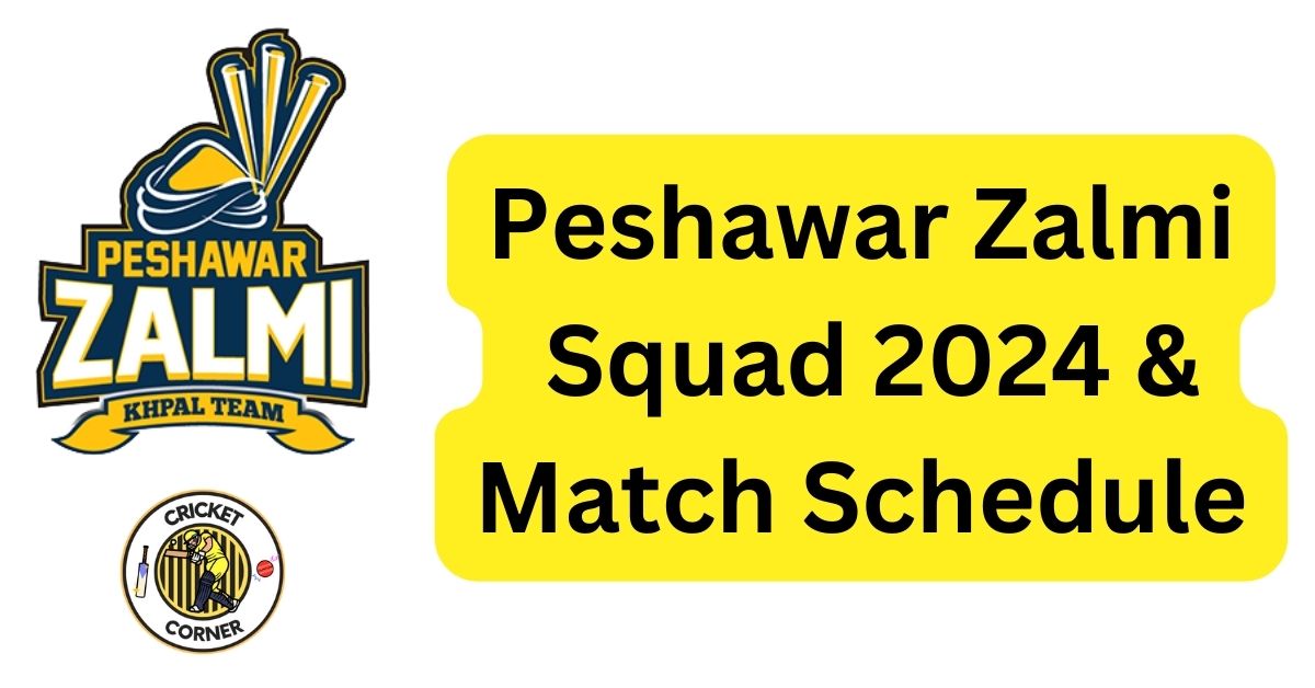 peshawar-zalmi-squad-2024-matches-schedule