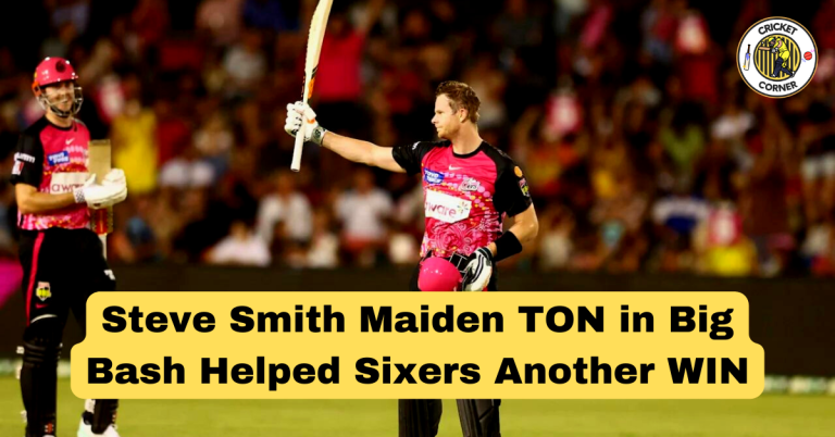Steve Smith Lights Up BBL With His Maiden Ton For Sixers