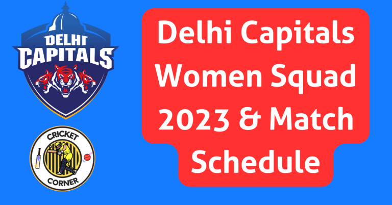 Delhi Capitals Women Squad 2023 & Match Schedule