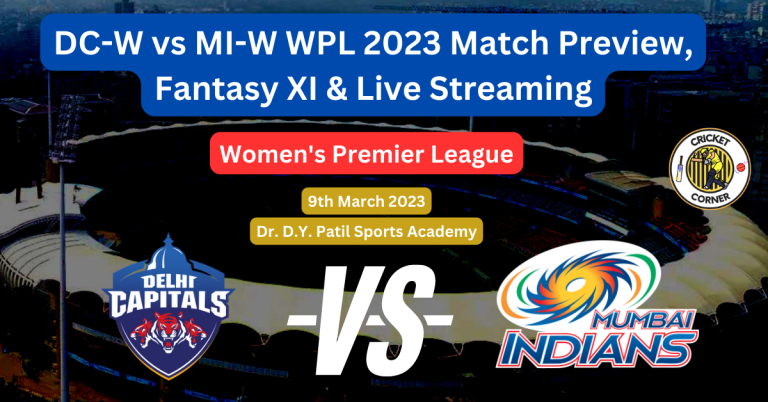 DC-W vs MI-W WPL 2023 Match 7 Preview, Fantasy XI & Live Streaming