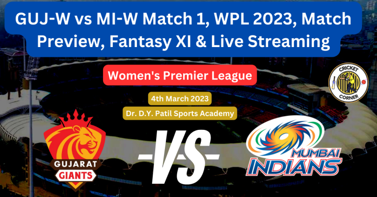 GUJ-W vs MI-W Match 1, WPL 2023, Match Preview, Fantasy XI & Live Streaming
