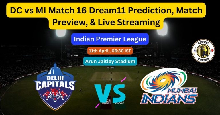 DC vs MI Match 16 Dream11 Prediction, Match Preview, & Live Streaming