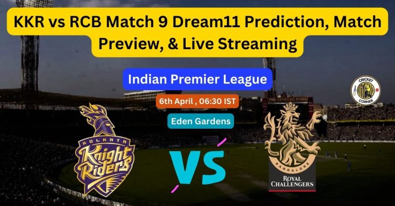 KKR vs RCB Match 9 Dream11 Prediction, Match Preview, & Live Streaming
