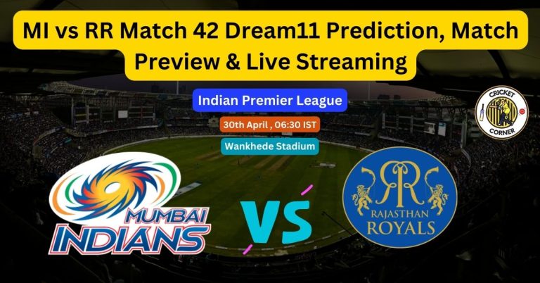 MI vs RR Match 42 Dream11 Prediction, Match Preview & Live Streaming