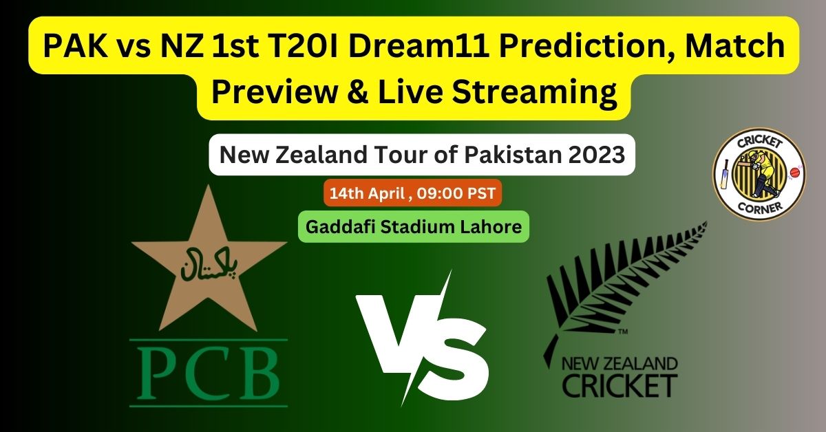 Pak Stream PAK Vs NZ 1st T20I Dream11 Prediction, Match Preview & Live Streaming