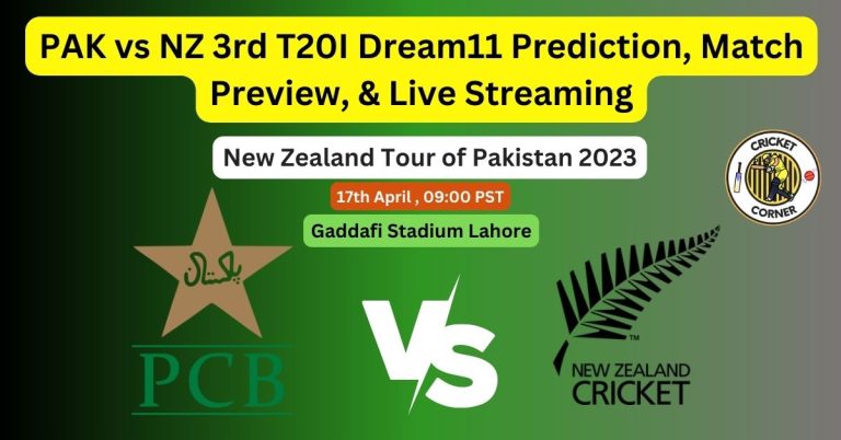 PAK vs NZ 3rd T20I Dream11 Prediction, Match Preview, & Live Streaming