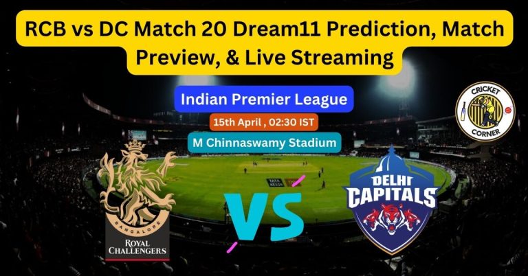 RCB vs DC Match 20 Dream11 Prediction, Match Preview & Live Streaming