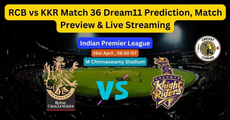 RCB vs KKR Match 36 Dream11 Prediction, Match Preview & Live Streaming