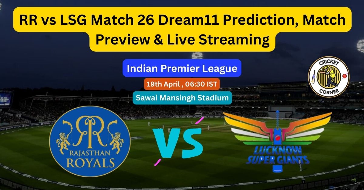 Rr Vs Lsg Match Dream Prediction Match Preview Live Streaming