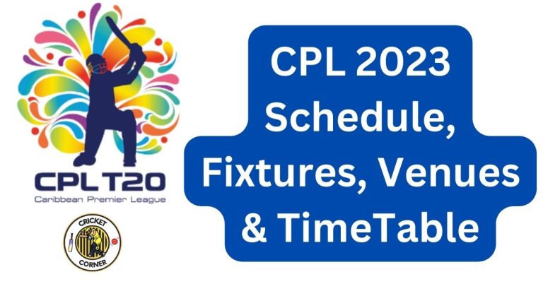 CPL 2023 Schedule, Fixtures, Venues & TimeTable