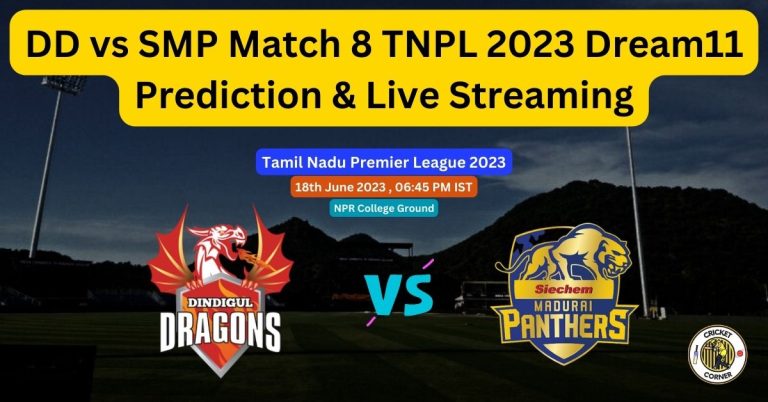DD vs SMP Match 8 TNPL 2023 Dream11 Prediction & Live Streaming