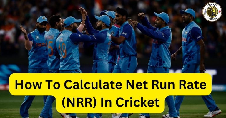 How To Calculate Net Run Rate (NRR) In Cricket