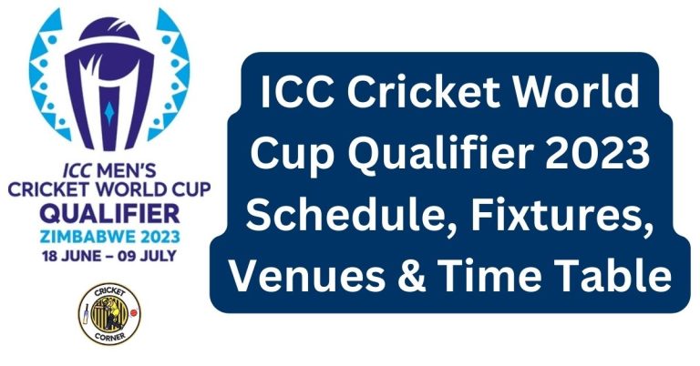 ICC Cricket World Cup Qualifier 2023 Schedule, Fixtures, Venues & Time Table