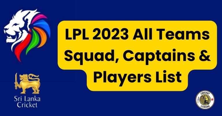LPL 2023 All Teams Squad, Captains & Players List