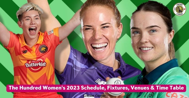 The Hundred Women’s 2023 Schedule, Fixtures, Venues & TimeTable