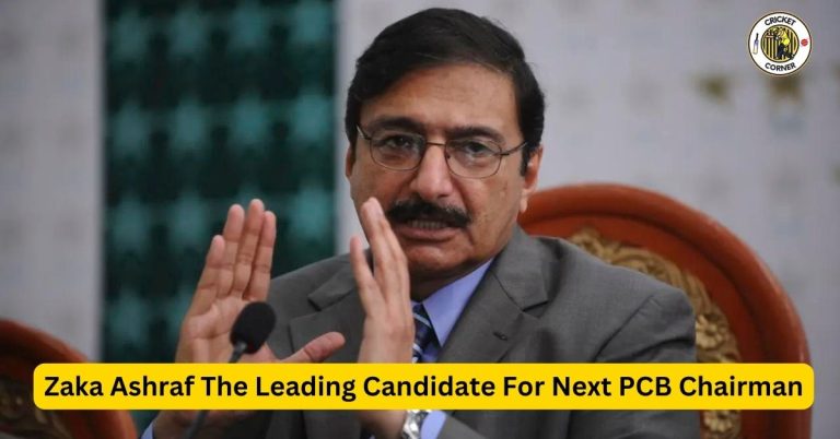 Zaka Ashraf The Leading Candidate For Next PCB Chairman