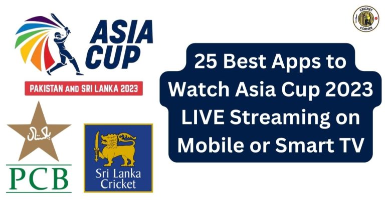 25 Best Apps to Watch Asia Cup 2023 LIVE Streaming on Mobile or Smart TV