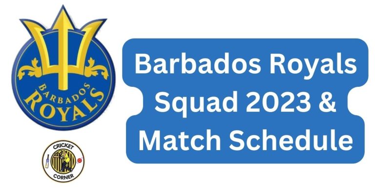 Barbados Royals Squad 2023 & Match Schedule