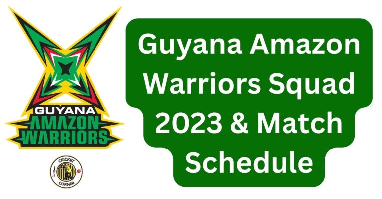 Guyana Amazon Warriors Squad 2023 & Match Schedule