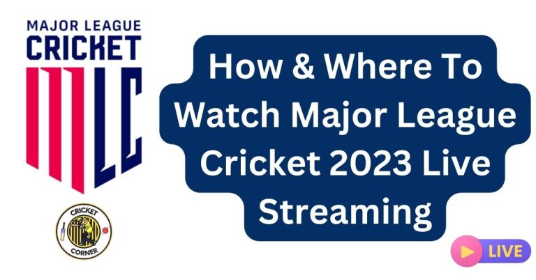 How & Where To Watch Major League Cricket 2023 Live Streaming