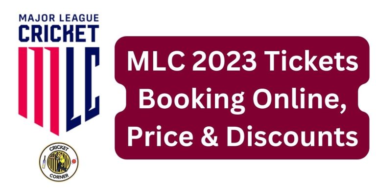 MLC 2023 Tickets Booking Online, Price & Discounts
