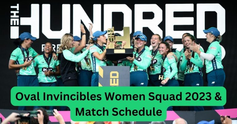 Oval Invincibles Women Squad 2023 & Match Schedule