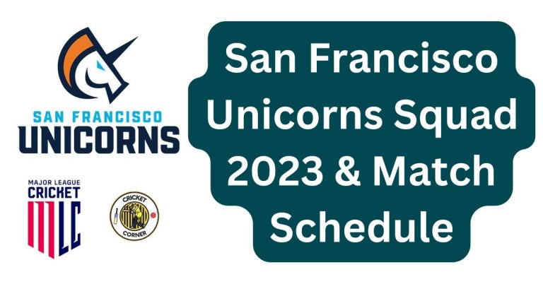 San Francisco Unicorns Squad 2023 & Match Schedule