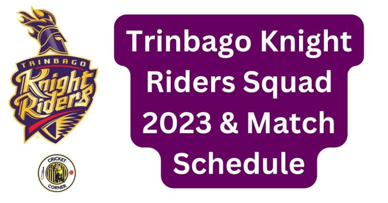 Trinbago Knight Riders Squad 2023 & Match Schedule