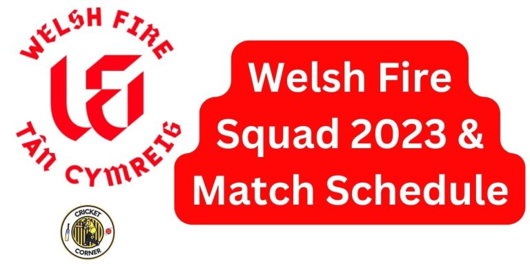 Welsh Fire Squad 2023 & Match Schedule