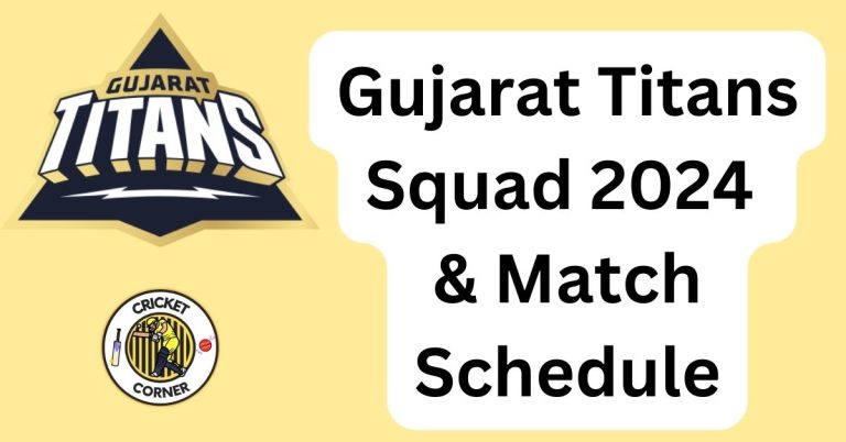 Gujarat Titans Squad 2024 & Match Schedule